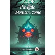 The Little Monsters Come