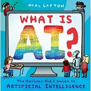 What is AI?: The curious kid’s guide to artificial intelligence