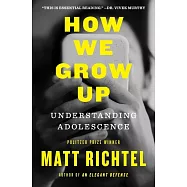 The Adolescent: How We Grow Up