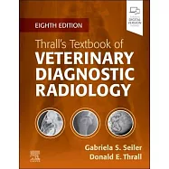 Thrall&rsquo;s Textbook of Veterinary Diagnostic Radiology