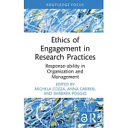 Ethics of Engagement in Research Practices: Response-Ability in Organization and Management