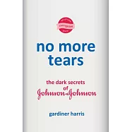 No More Tears: The Dark Secrets of Johnson & Johnson
