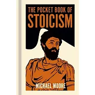 The Pocket Book of Stoicism: A Concise Introduction to Stoic Philosophy