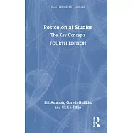 Postcolonial Studies: The Key Concepts