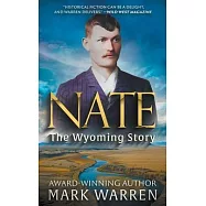 Nate the Wyoming Story: A Historical Fiction Novel