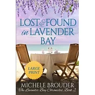 Lost and Found in Lavender Bay (The Lavender Bay Chronicles, Book 2) Large Print Paperback