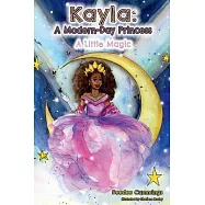 Kayla: A Modern Day Princess: A Little Magic