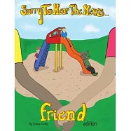 Sorry To Hear The News Friend Edition