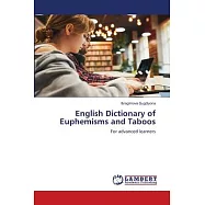 English Dictionary of Euphemisms and Taboos