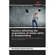 Factors affecting the acquisition of motor skills in bodybuilding