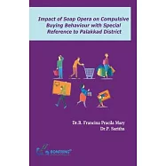 Impact of Soap Opera on Compulsive Buying Behaviour with Special Reference to Palakkad District