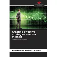Creating effective strategies needs a Method