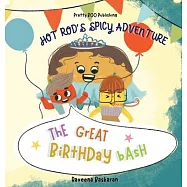Hot Rods Spicy Adventure - The Great Birthday Bash: A Funny Picture Book Series of Veggie Adventures