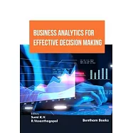 Business Analytics for Effective Decision Making