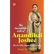 The Incredible Life of Anandibai Joshee: The Girl Who Fought To Be A Doctor
