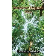 The Art of Traveling Well