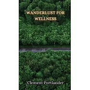Wanderlust for Wellness
