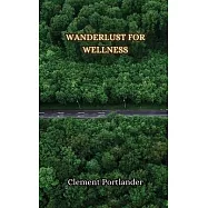 Wanderlust for Wellness