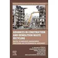 Advances in Construction and Demolition Waste Recycling: Digital Technologies, Management, Processing and Environmental
