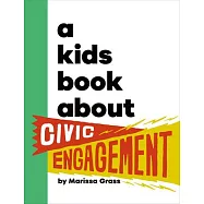 A Kids Book about Civic Engagement