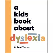 A Kids Book about Dyslexia