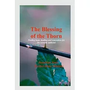 The Blessing of the Thorn- 2nd Edition- revised: Healing Sexual Addiction in the Christian Community