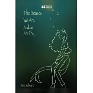 The Beasts We Are (And So Are They)