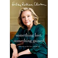 Something Lost, Something Gained: Reflections on Life, Love, and Liberty