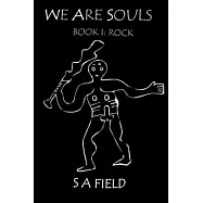 We Are Souls: Book 1: Rock