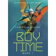 The Boy of Time: Book 1