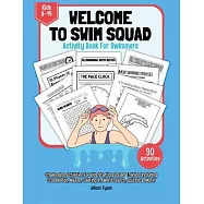 Welcome To Squad Activity Book For Swimmers And Coaches: Swimming Puzzle, Quizz, Coloring In, Crosswords, Wordsearch