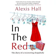 In the Red: The Diary of a Recovering Shopaholic