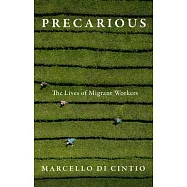 Precarious: The Secret Lives of Migrant Workers