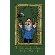 The Millennium Snark Trilogy - Snarkmaster, Atchafalaya Boojum, and Murder by Boojum: Tales inspired by Lewis Carroll&rsquo;s