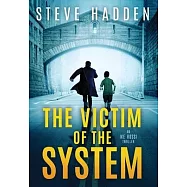 The Victim of the System