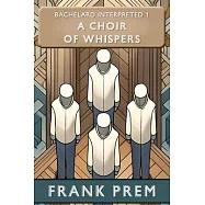 A Choir of Whispers: Bachelard Interpreted Book 1