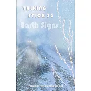 The Talking Stick: Volume 33: Earth Signs