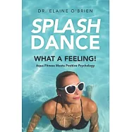 SplashDance: What a Feeling!: Aqua Fitness Meets Positive Psychology