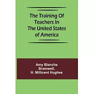 The training of teachers in the United States of America