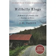 Hillbilly Elegy: A Memoir of a Family and Culture in Crisis
