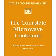 The Complete Microwave Cookbook