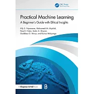 Practical Machine Learning: A Beginner’s Guide with Ethical Insights