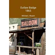 Outlaw Badge: Michael J Bryant