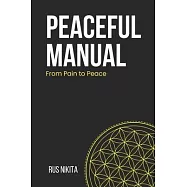 Peaceful Manual: From Pain to Peace