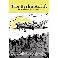 The Berlin Airlift: Remembering the Humanity