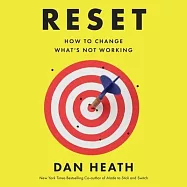 Reset: How to Change What&rsquo;s Not Working