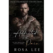 Addicted to the Pain: A Dark Enemies to Lovers Romance