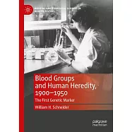 Blood Groups and Human Heredity, 1900-1950: The First Genetic Marker