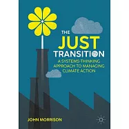 The Just Transition: A Systems-Thinking Approach to Managing Climate Action