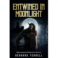 Entwined in Moonlight: Supernatural Seduction Secrets